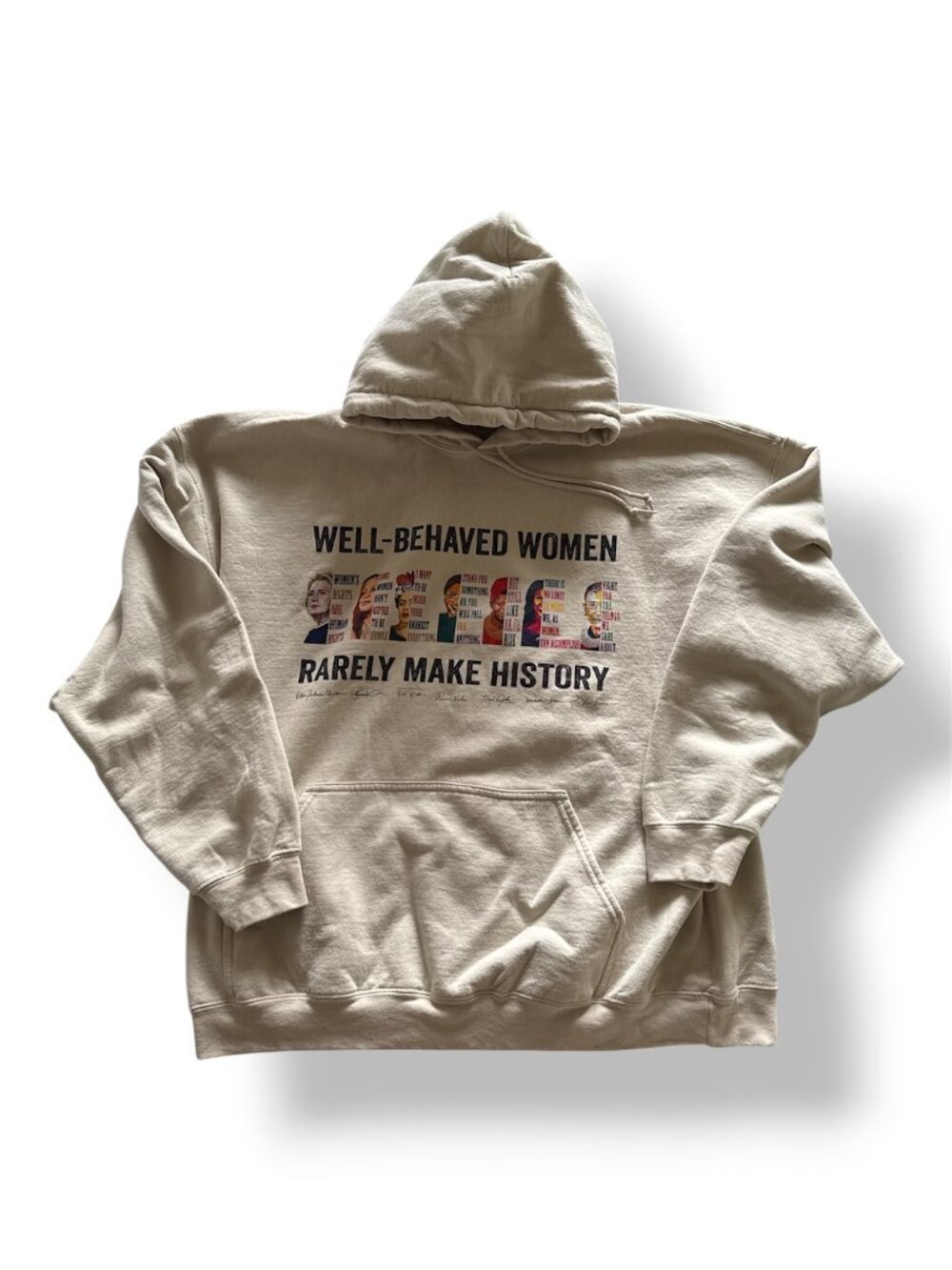 Well-Behaved Women Rarely Make History - Hoodie 2XL Unisex Size